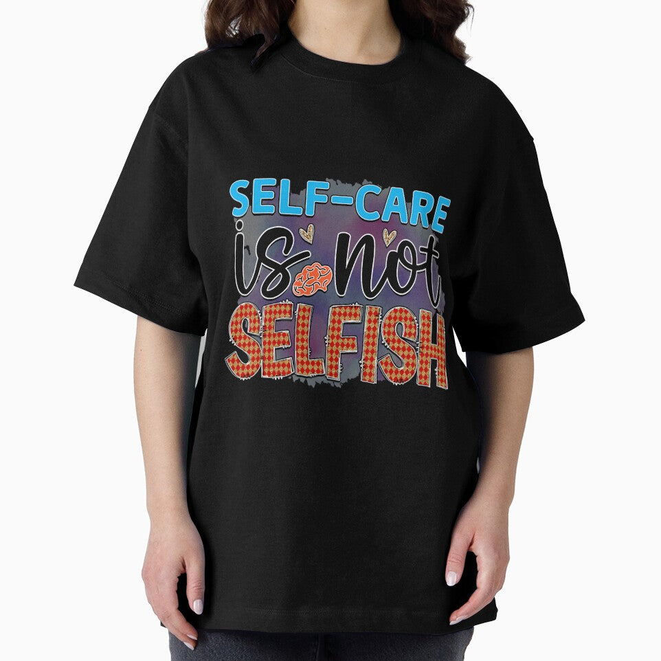 Self Care Is Not Selfish by Ketique
