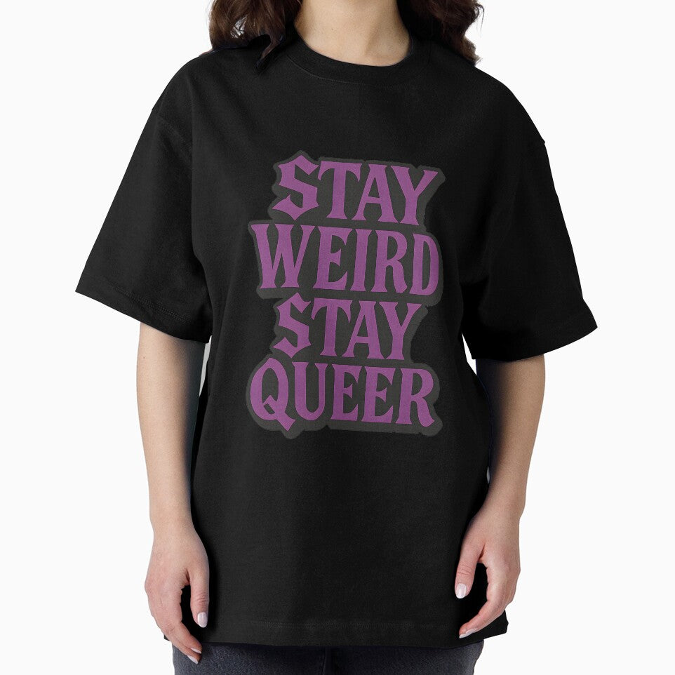 Stay Weird Stay Queer Gothic Typography by Haus Of Sin