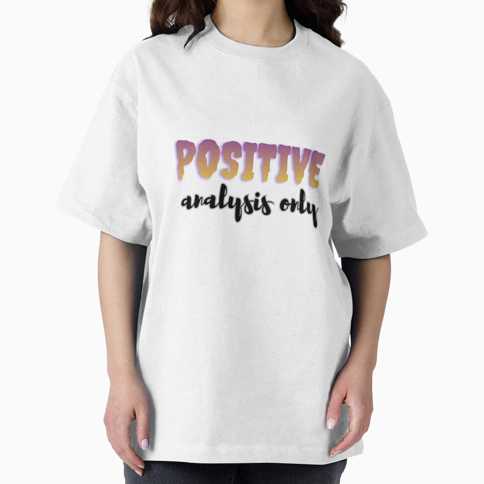 Positive analysis only by ArtistTejal