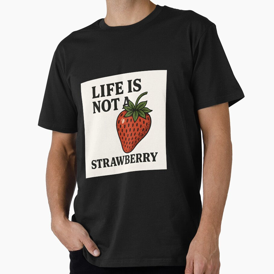 Life Is Not a Strawberry Meme — Strawberry Art by Vivienne Antoinette