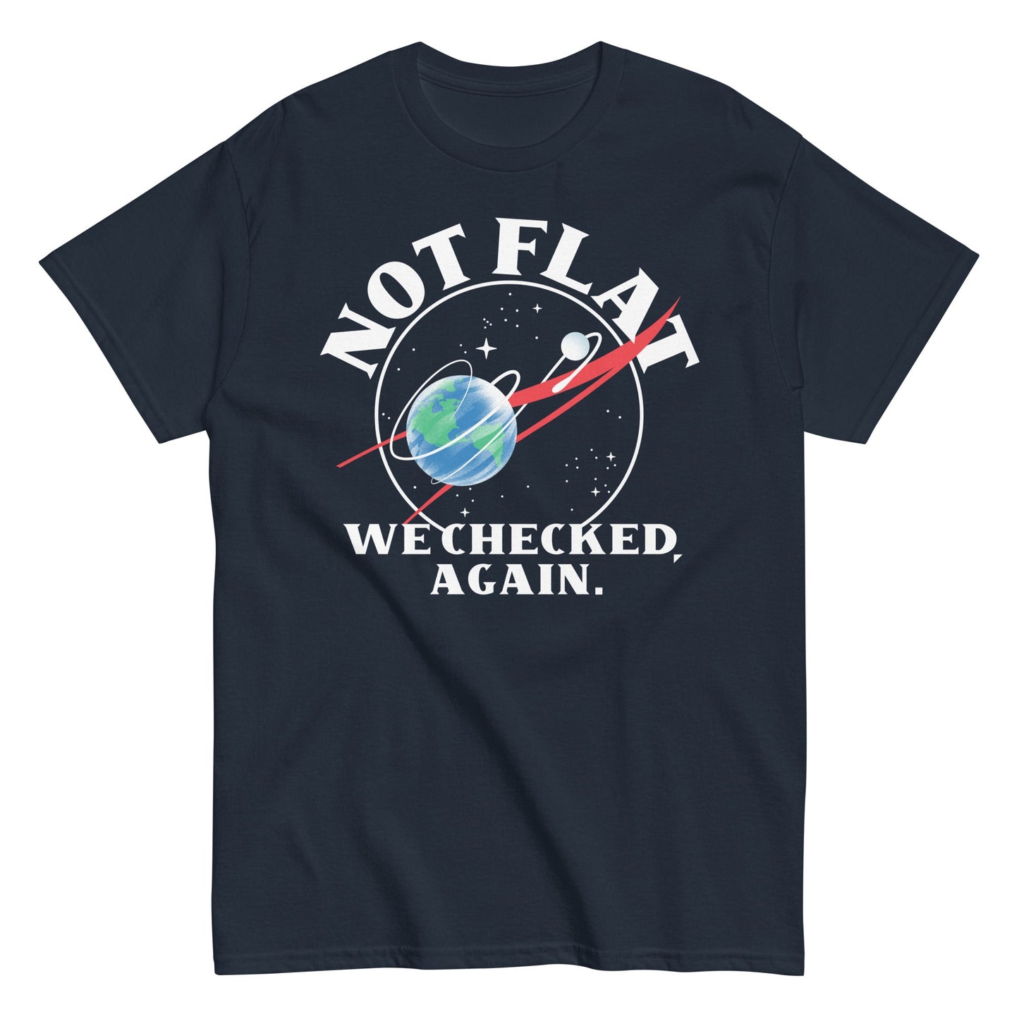Not Flat We Checked Again Men's Classic Tee