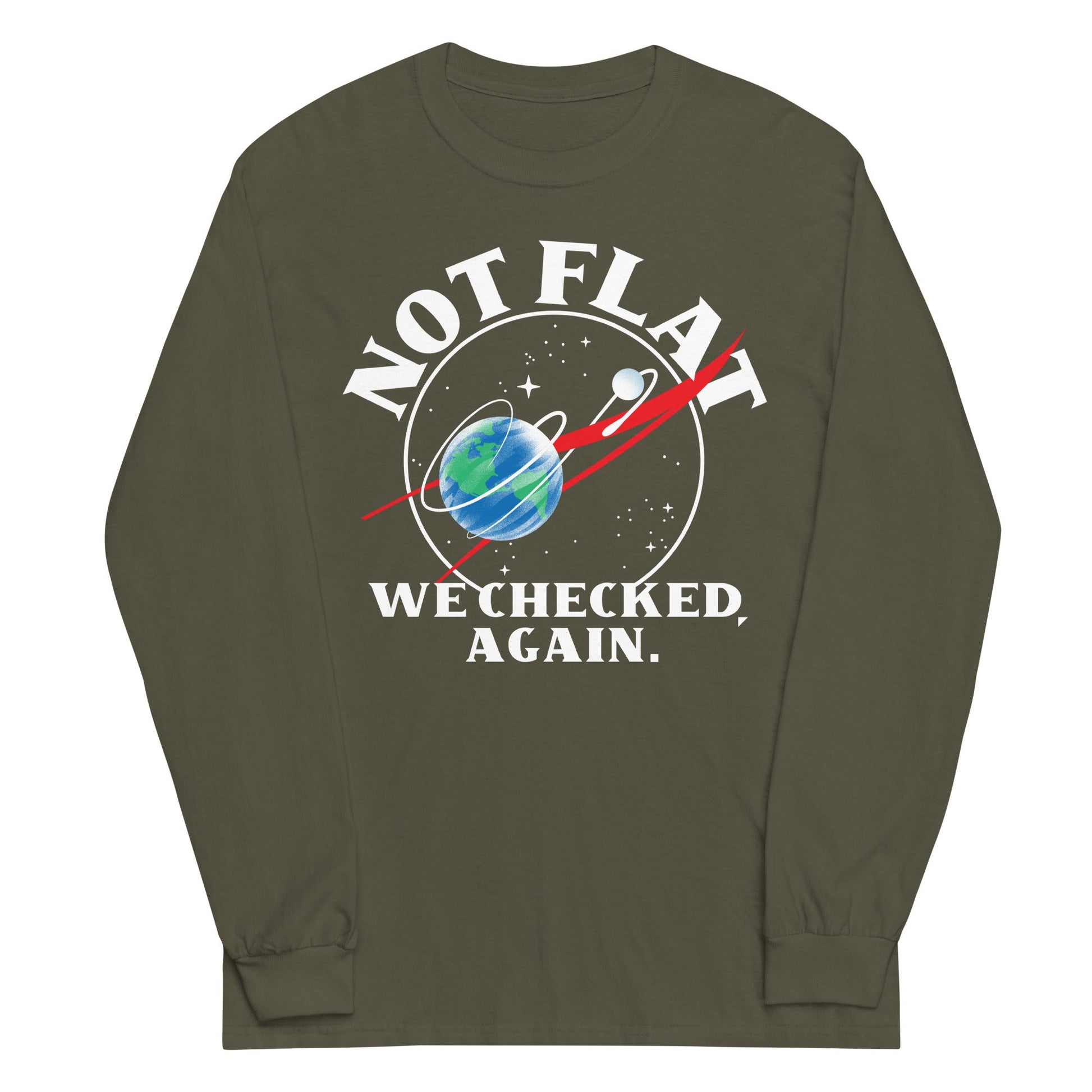 Not Flat We Checked Again Unisex Long Sleeve Tee