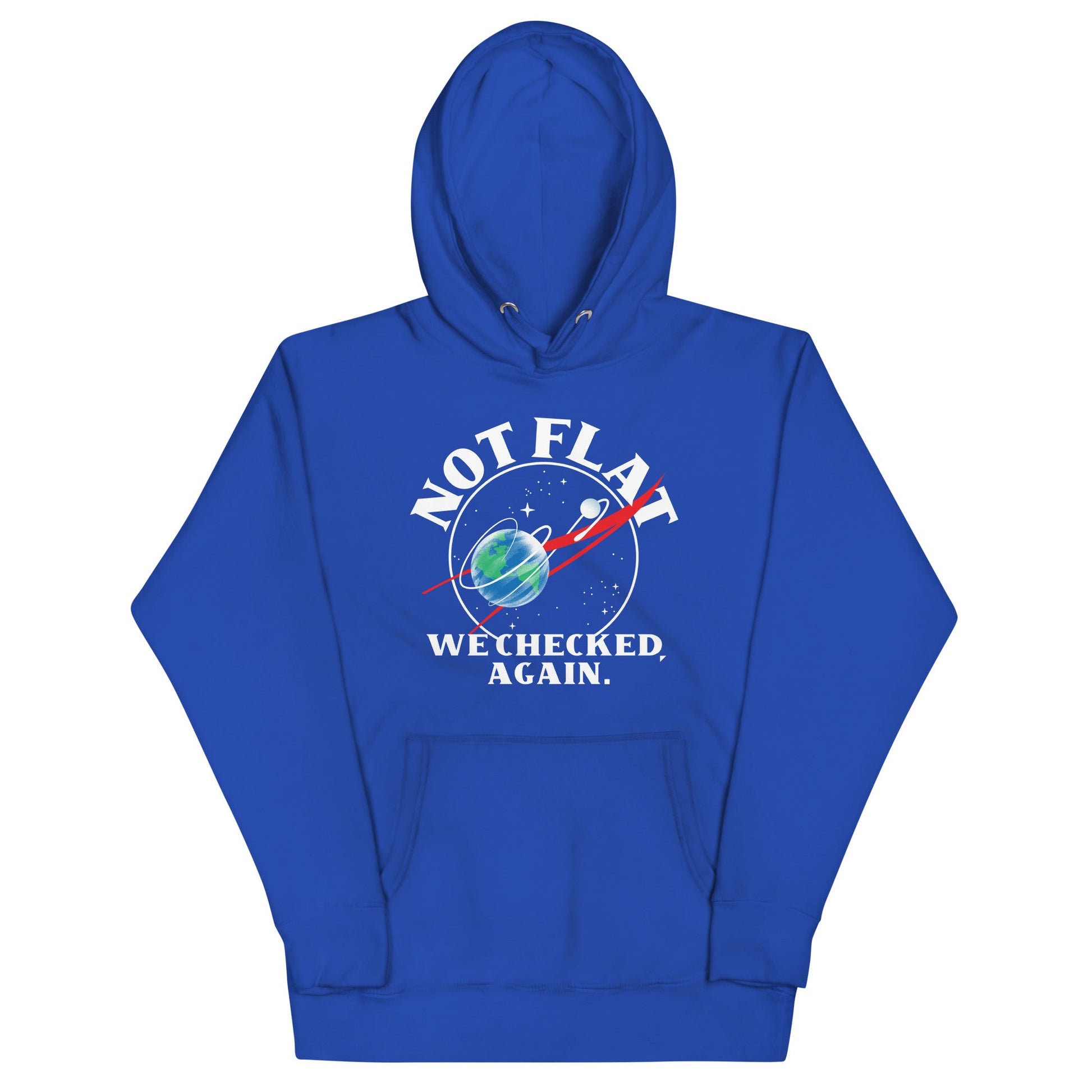 Not Flat We Checked Again Unisex Hoodie