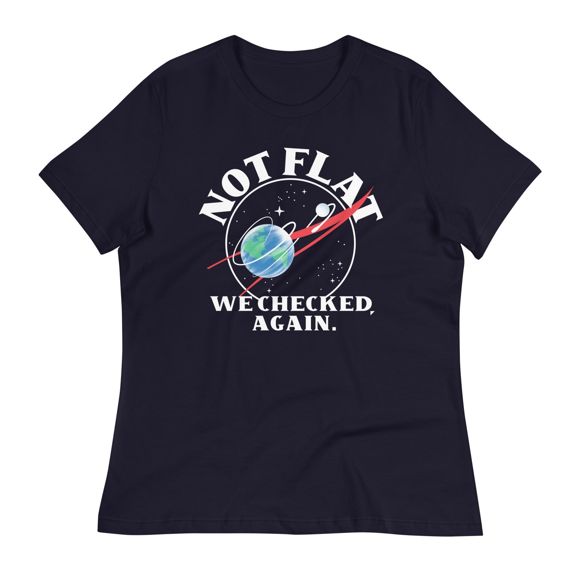 Not Flat We Checked Again Women's Signature Tee