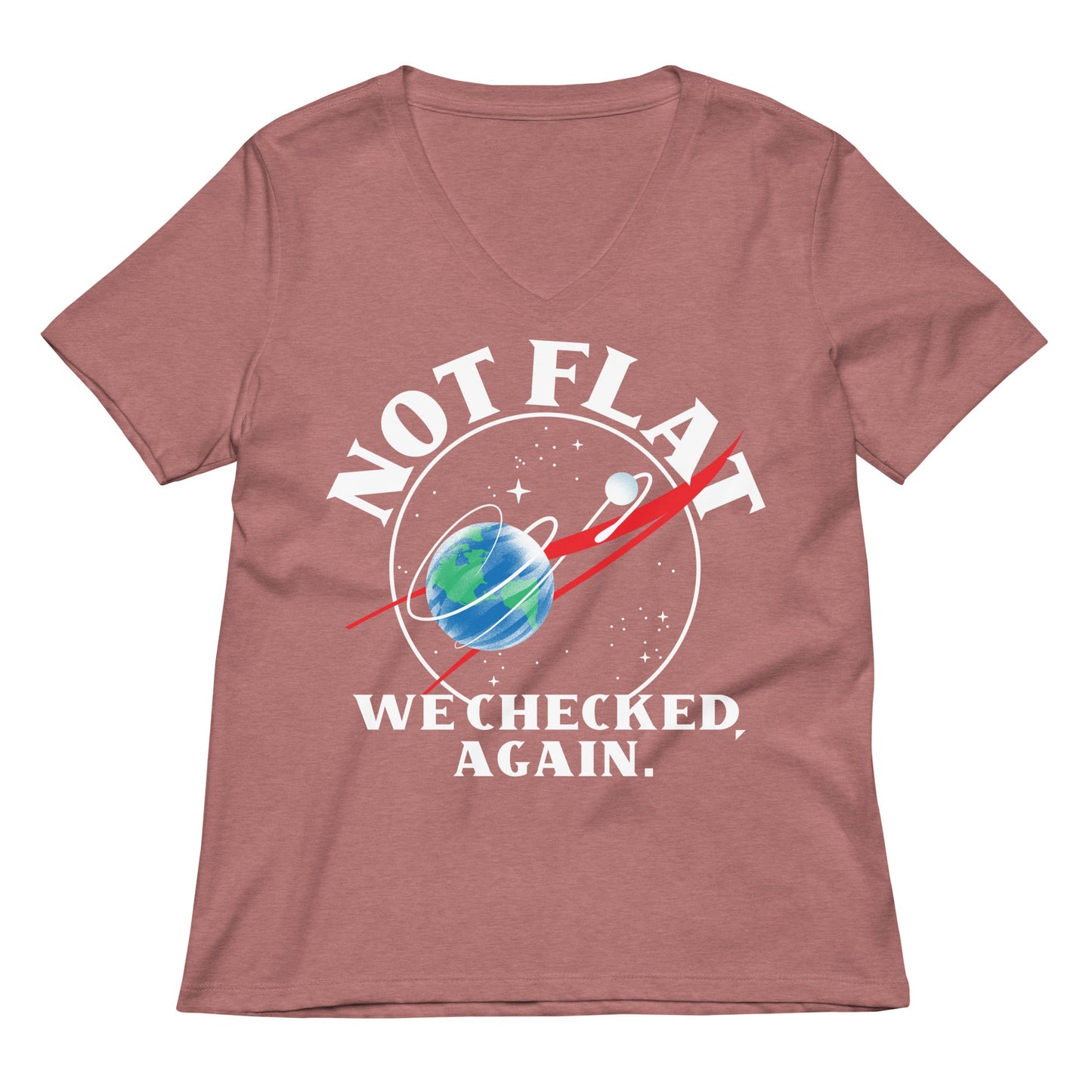 Not Flat We Checked Again Women's V-Neck Tee