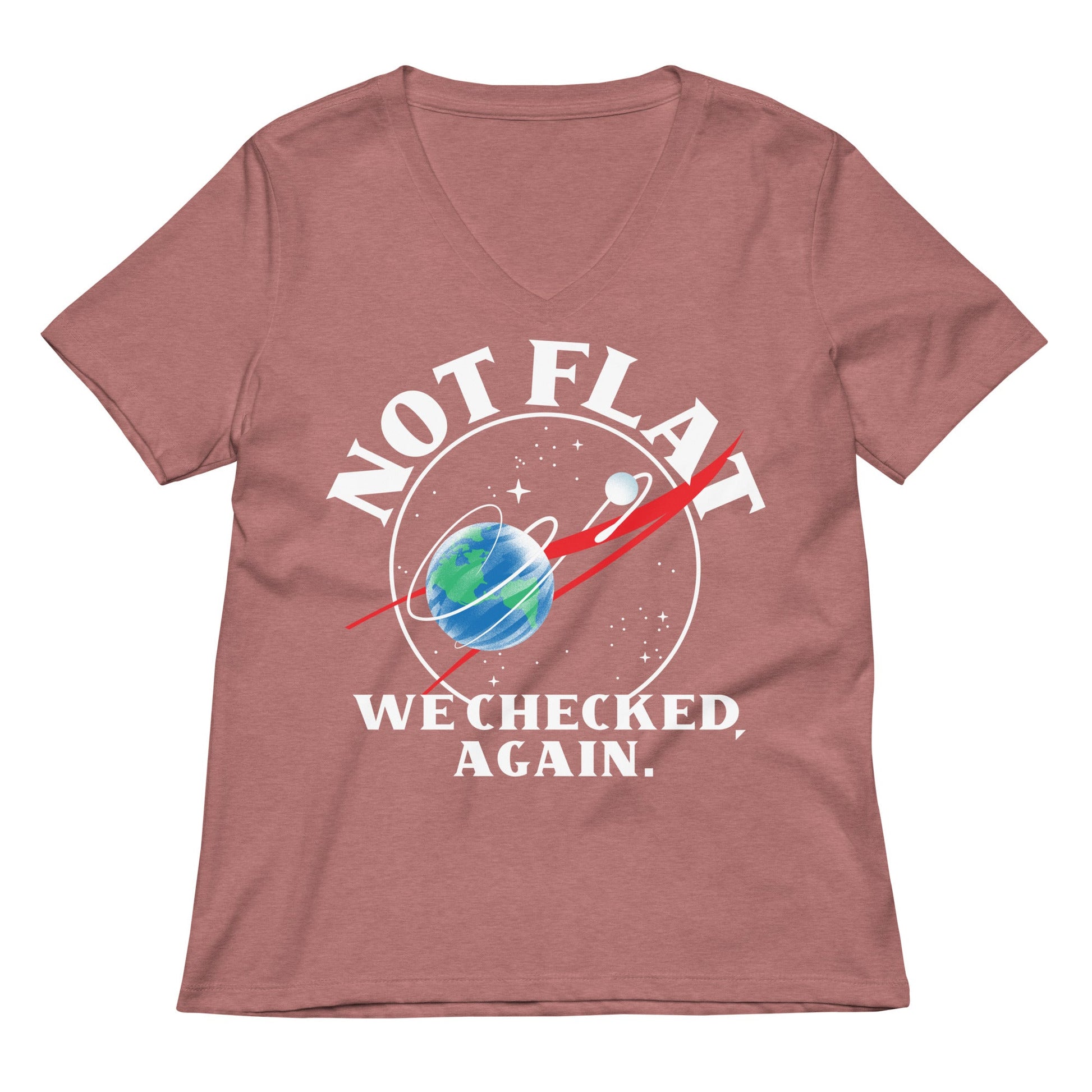 Not Flat We Checked Again Women's V-Neck Tee